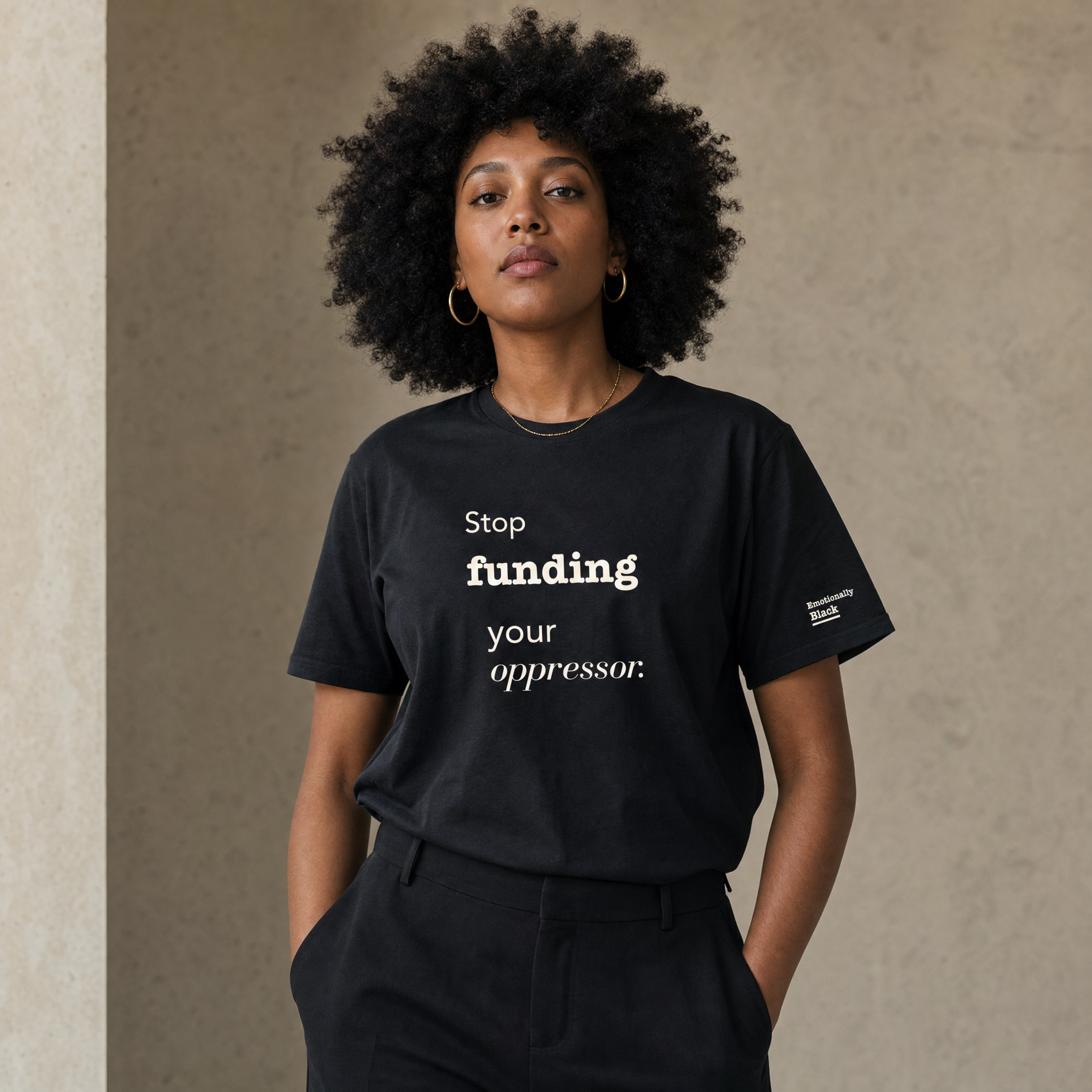 Black woman in the Blackety Black Stop Funding Your Oppressor ladies slim-fit tee — cream-ink statement print